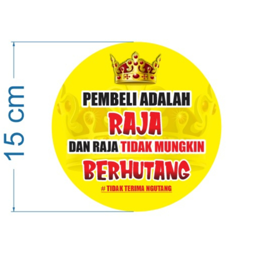 

stiker dilarang ngutang / pembeli adalah raja