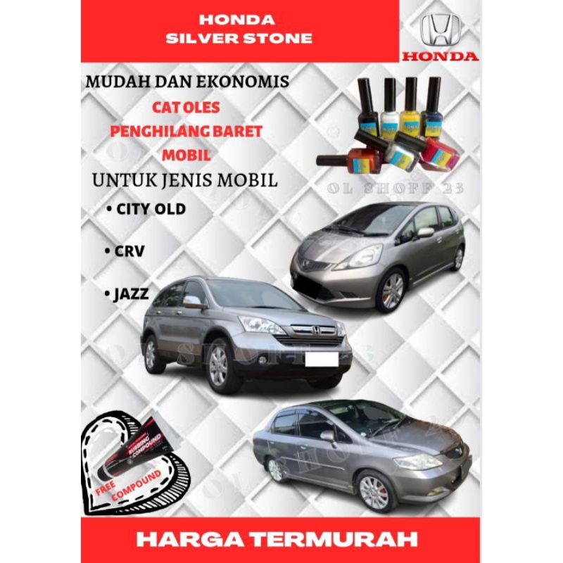 CAT HONDA SILVER STONE CAT OLES MOBIL CAT PENGHILANG BARET MOBIL CITY OLD,CRV,JAZZ