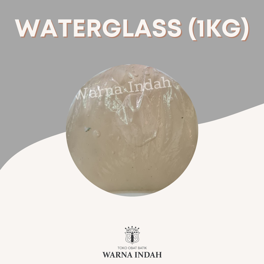 WATERGLASS 1KG KUALITAS PALING BAGUS PENGUNCI WARNA REMASOL