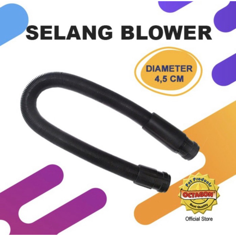 Selang blower Octagon CS1800 - CS 2400 - PS2400 - S2-2400 Diameter 4.5cm