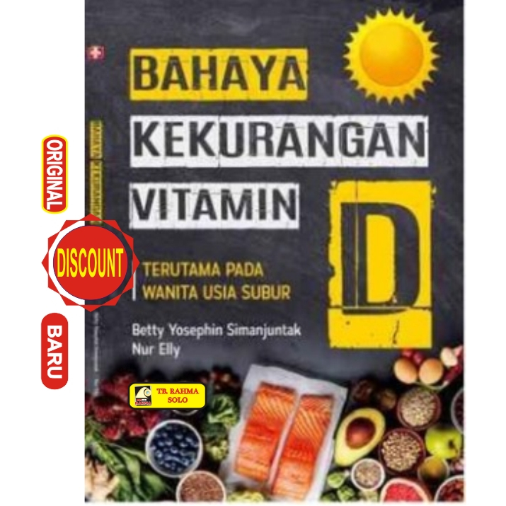Bahaya Kekurangan Vitamin D Terutama Pada Wanita Usia Subur Betty Yosephin Simanjuntak Andi Offset P