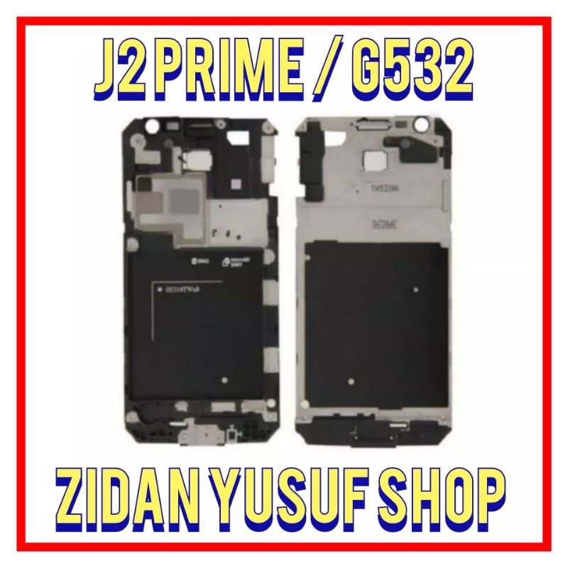 FRAME TULANG TENGAH TATAKAN DUDUKAN LCD SAMSUNG G532 J2 PRIME