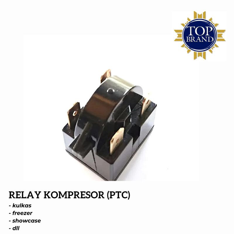 PTC | Relay kompresor Kulkas | Freezer/dispenser