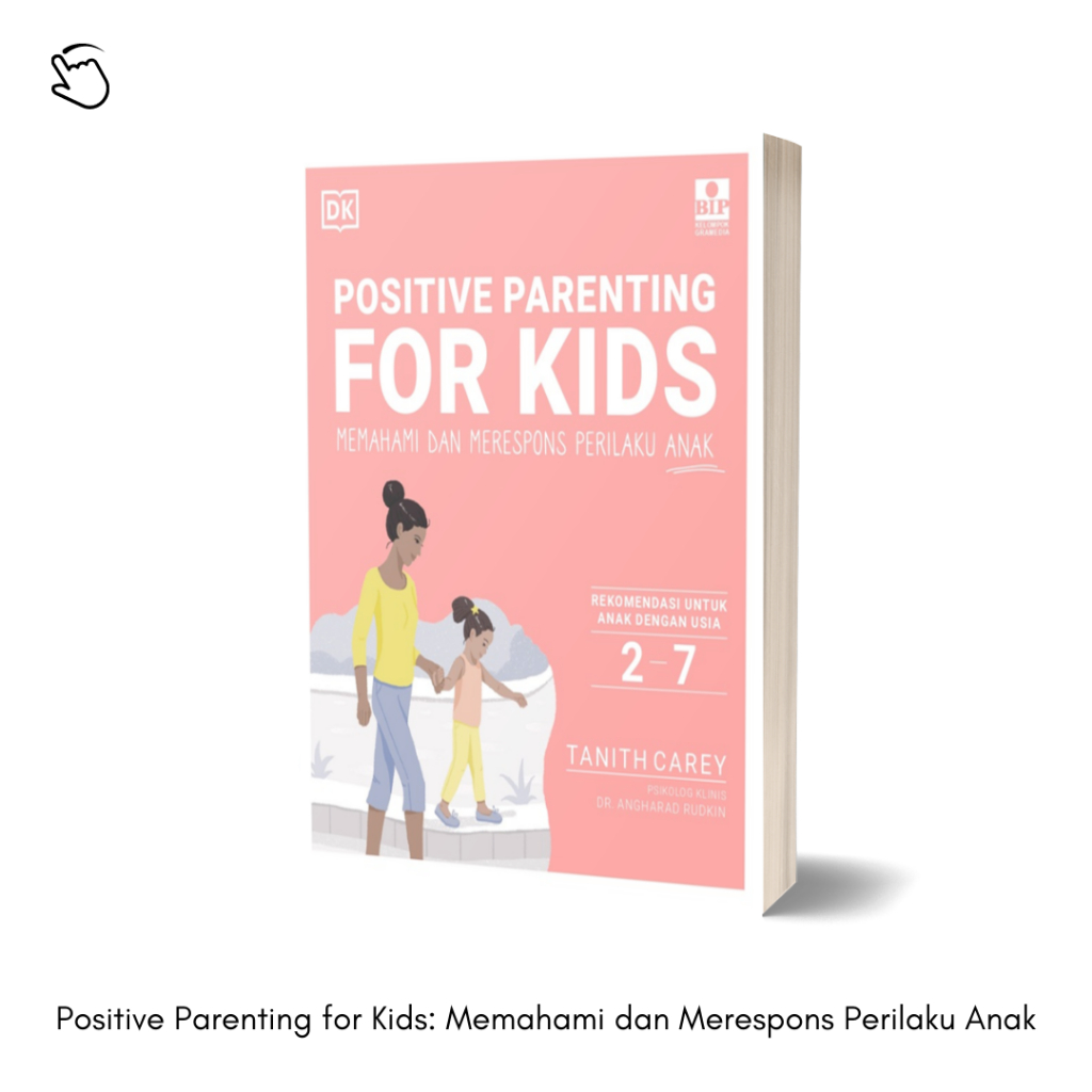 Gramedia Bali - Positive Parenting for Kids: Memahami dan Merespons Perilaku Anak