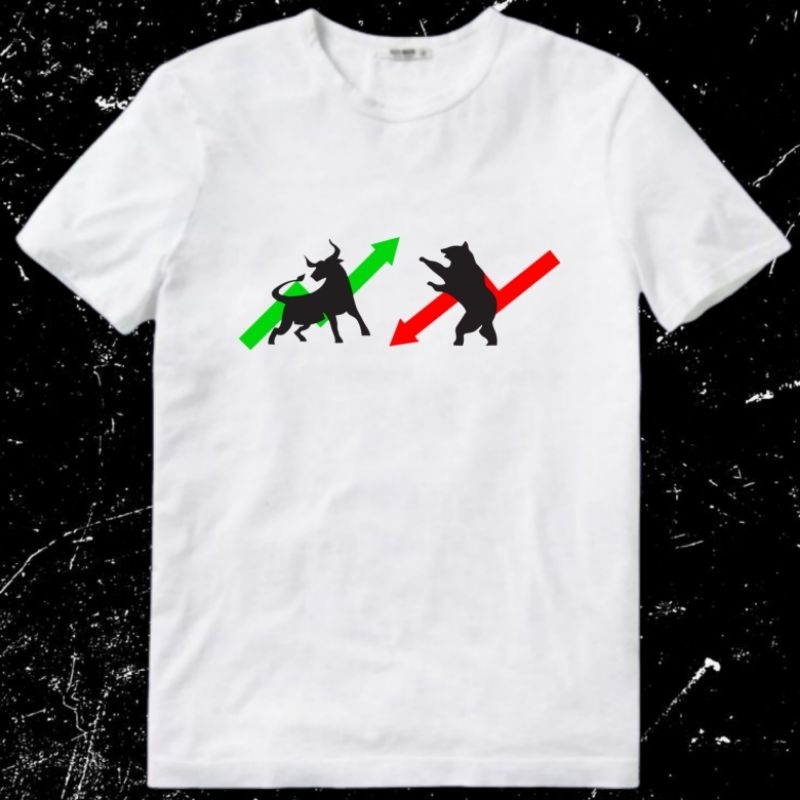 Kaos Baju Tshirt Pria Laki Cowok Cewek Perempuan Unisex Saham Stock Bearish Bullish Trading Trader