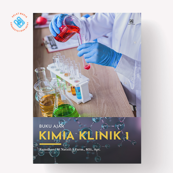 Selat Media - Buku Ajar Kimia Klinik 1 | Buku Kesehatan | Analisis Kimia Klinik