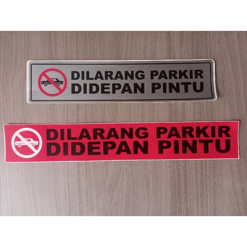 

STIKER DILARANG PARKIR DI DEPAN PINTU VINYL UKURAN SEDANG