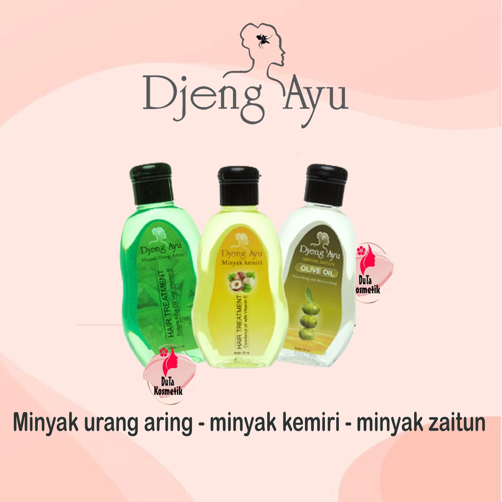 DJENG AYU MINYAK KEMIRI/ZAITUN/URANG ARING/LULUR SYUGA ZAITUN/MINYAK ZAITUN
