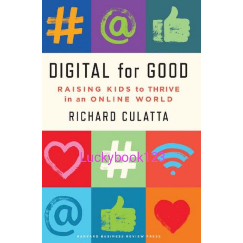 Buku Digital for Good: Raising Kids to Thrive in an Online World