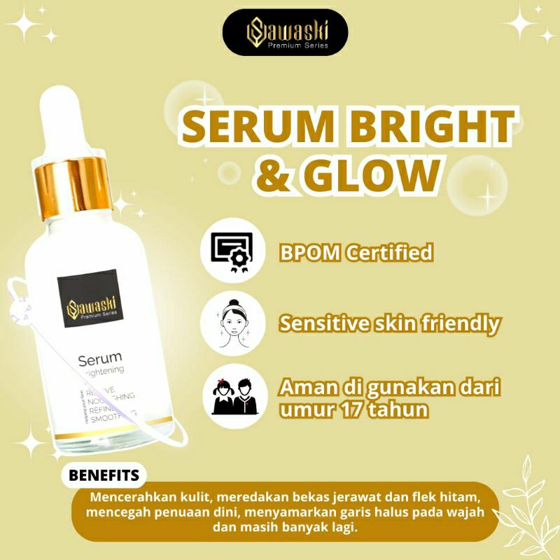SERUM SAWASKI Bright & glow + BODY LOTIONE Sawaski PAKET HEMAT solusi wajah glowing dan kulit cerah