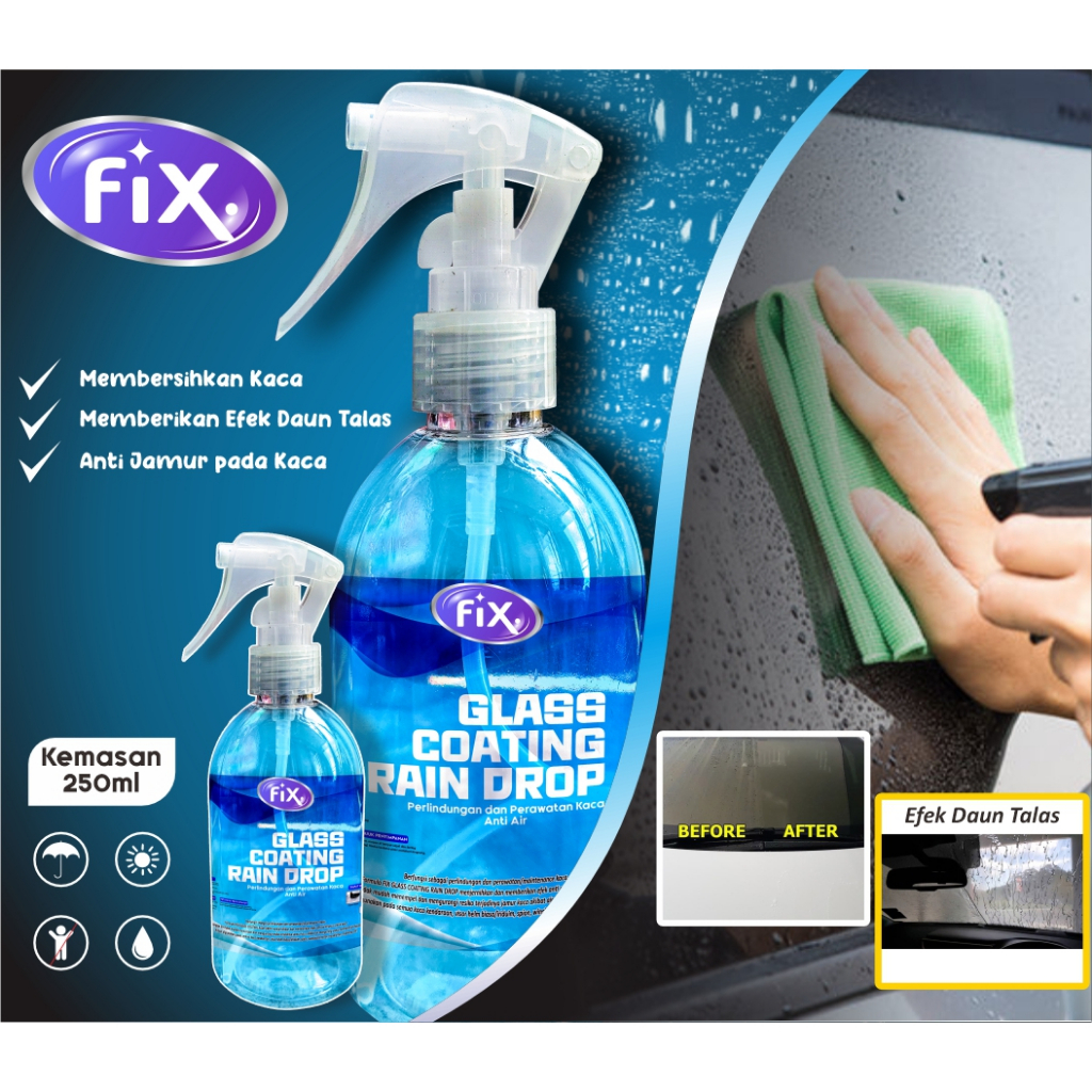 FIX - Pelapis Kaca Mobil Efek Daun Talas / Kaca Mobil Anti Air Hujan / Glass Coating