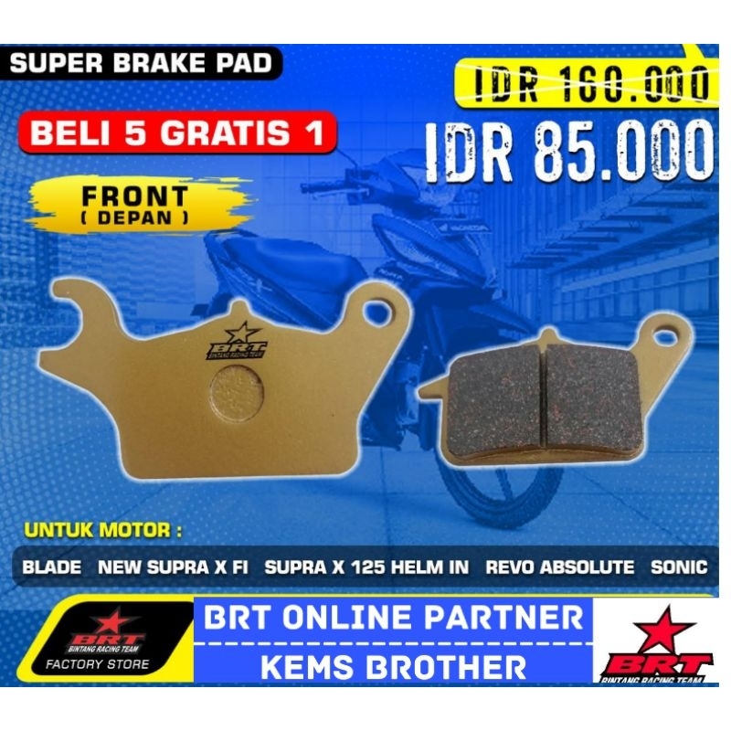 SUPER BRAKE PAD BRT KAMPAS REM DEPAN BELAKANG VARIO 125 150 NMAX AEROX MIO MEGAPRO NEW SONIC CBR MIO M3 VIXION MX OLD DAN TIPE MOTOR LAINNYA