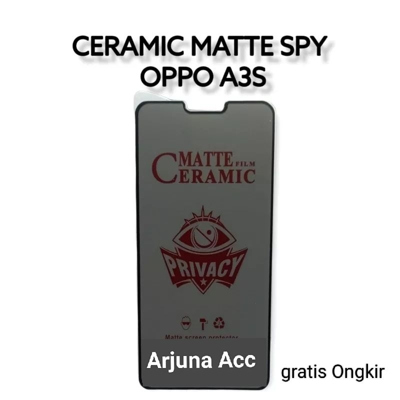 TG Tempered Glas Ceramic Matte Spay OPPO A3S/C1 A5 OPPO F7 V9 Y81 Y83 TG/Anti Gores Spy Ceramic Matt