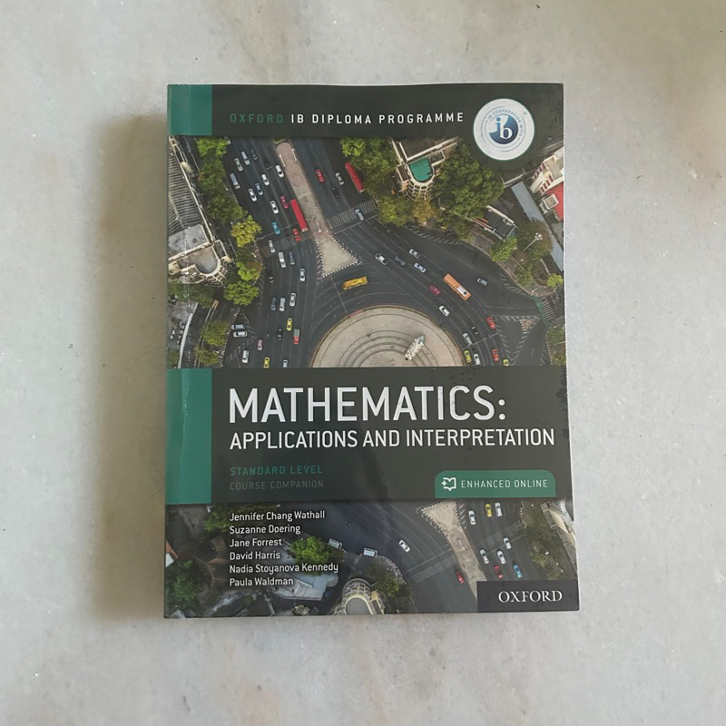 Mathematics Application and Interpretation STANDARD LEVEL IB Diploma Programme
