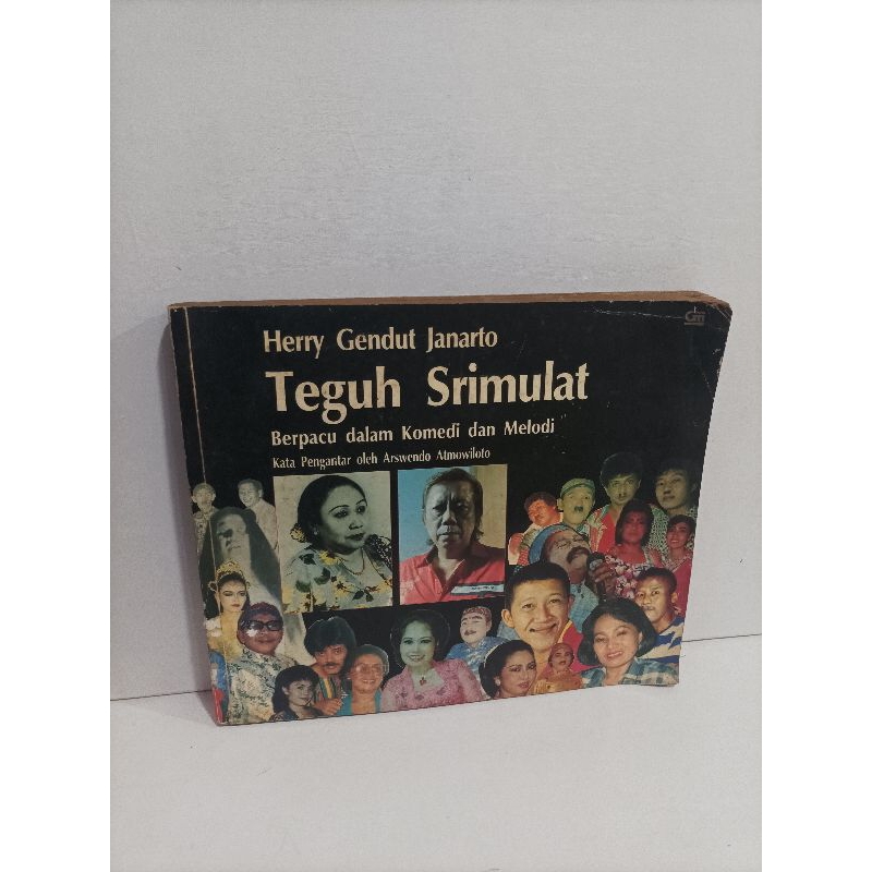 Buku Teguh Srimulat Berpacu Dalam Melodi Dan Melodi By Herry Gendut Janarto