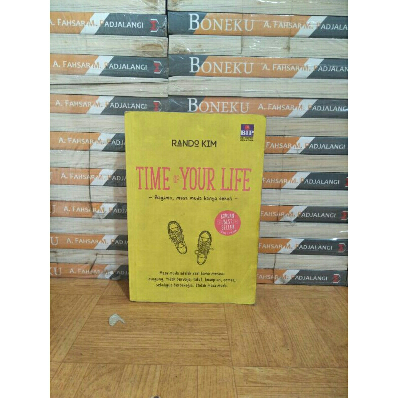 BUKU ORI - TIME OF YOUR LIFE BAGIMU MASA MUDA HANYA SEKALI