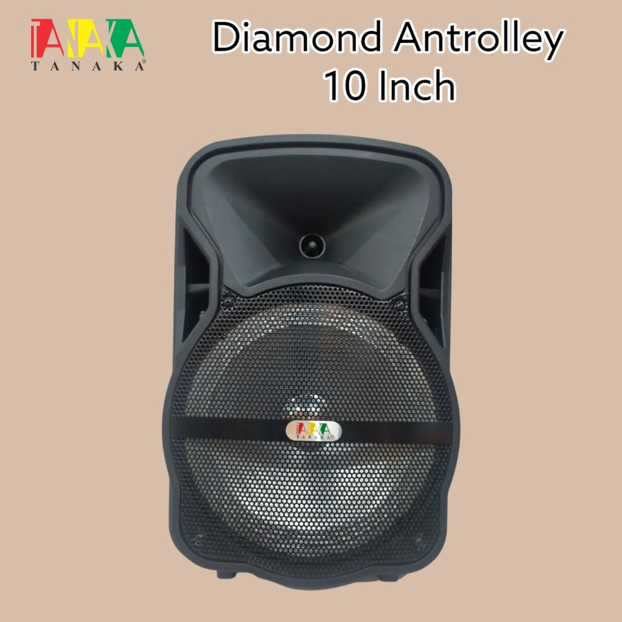 SPEAKER sepiker PORTABLE TANAKA DIAMOND ANTROLLEY 10 INCH BLUETOOTH