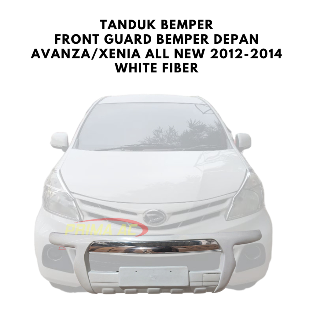TANDUK BEMPER FRONT GUARD BEMPER DEPAN AVANZA XENIA ALL NEW 2012-2014 WHITE PUTIH FIBER