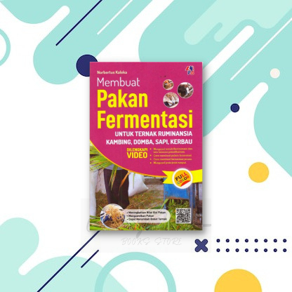 Buku Peternakan : Membuat Pakan Fermentasi Ruminansia Kambing,Domba,Sapi,Kerbau