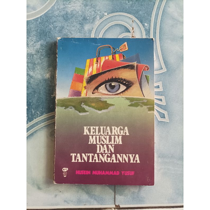 Original Keluarga Muslim dan Tantangannya karya Husein Muhammad Yusuf