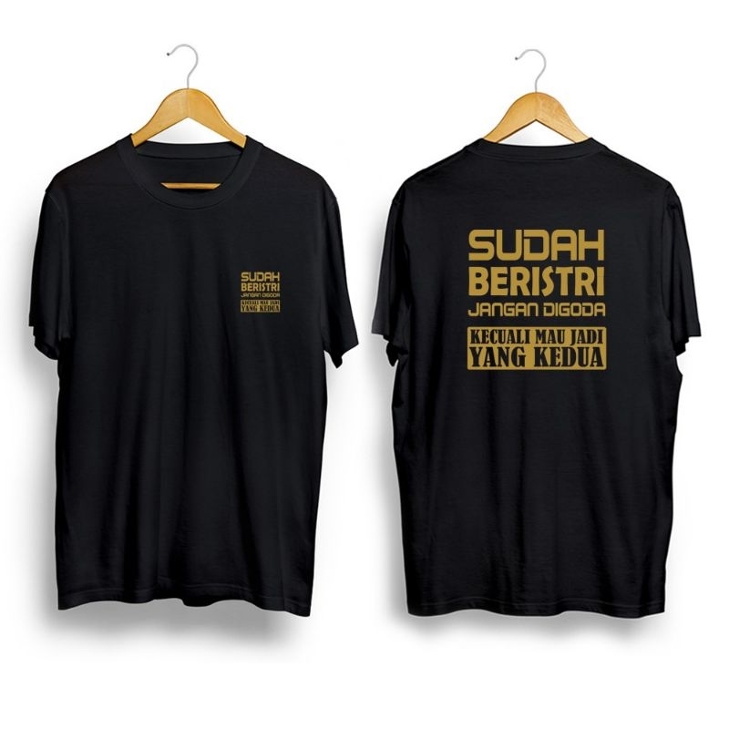 Baju Kaos Sudah Beristri Jangan Digoda Kecuali Mau Jadi Yg Kedua