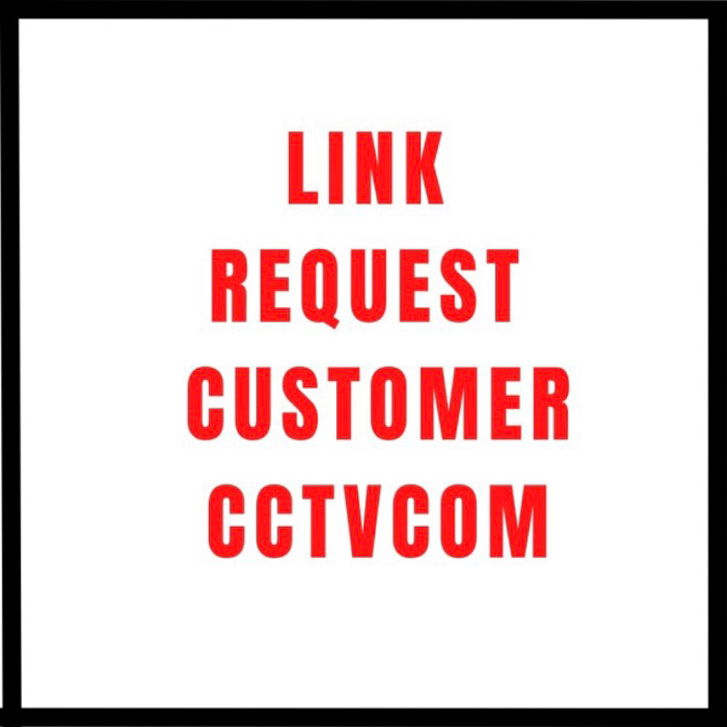 LINK REQUEST CUSTOMER CCTVCOM 2ND