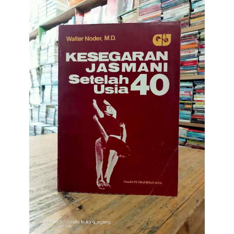 KESEGARAN JASMANI SETELAH USIA 40