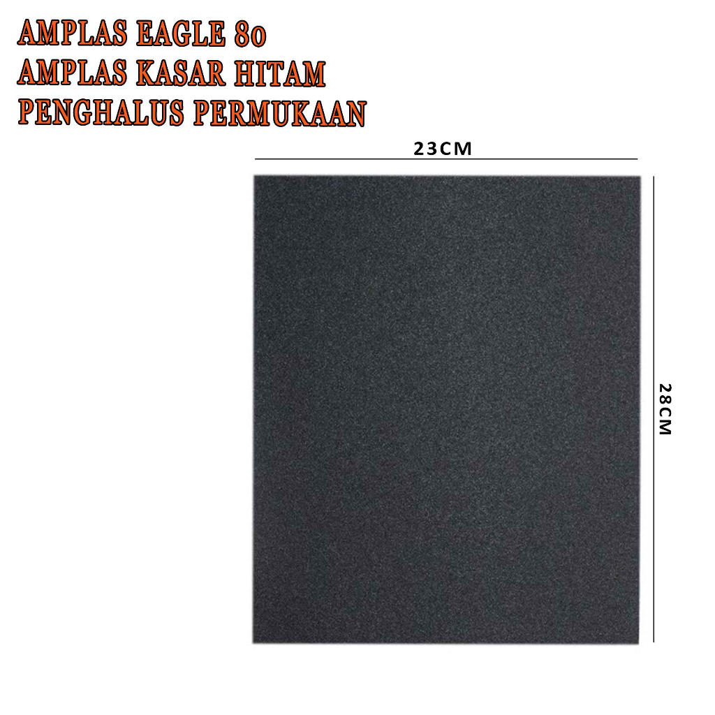 Amplas Kasar * Amplas Eagle * Penghalus Permukaan Abrasive Paper