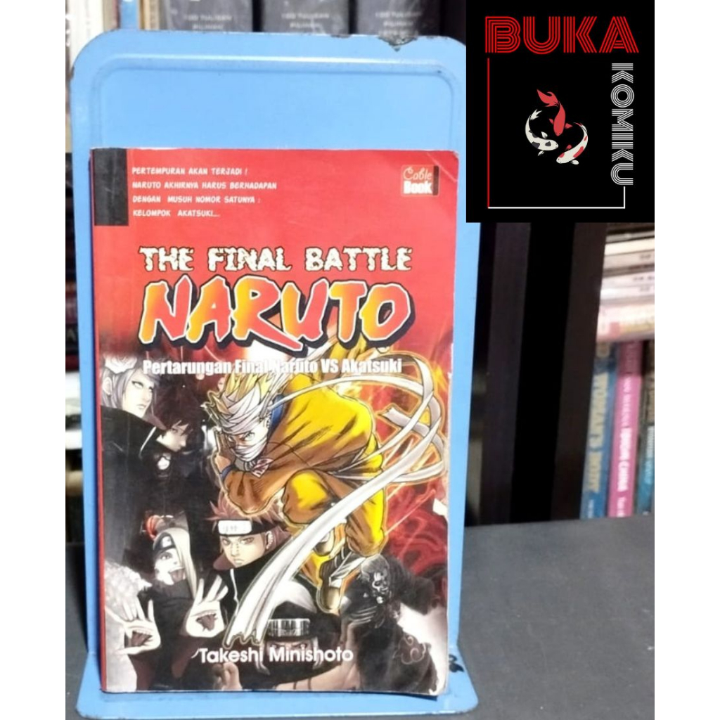 Original - Naruto Fanbook - The Final Battle Naruto : Pertarungan Final Naruto VS Akatsuki - Takeshi