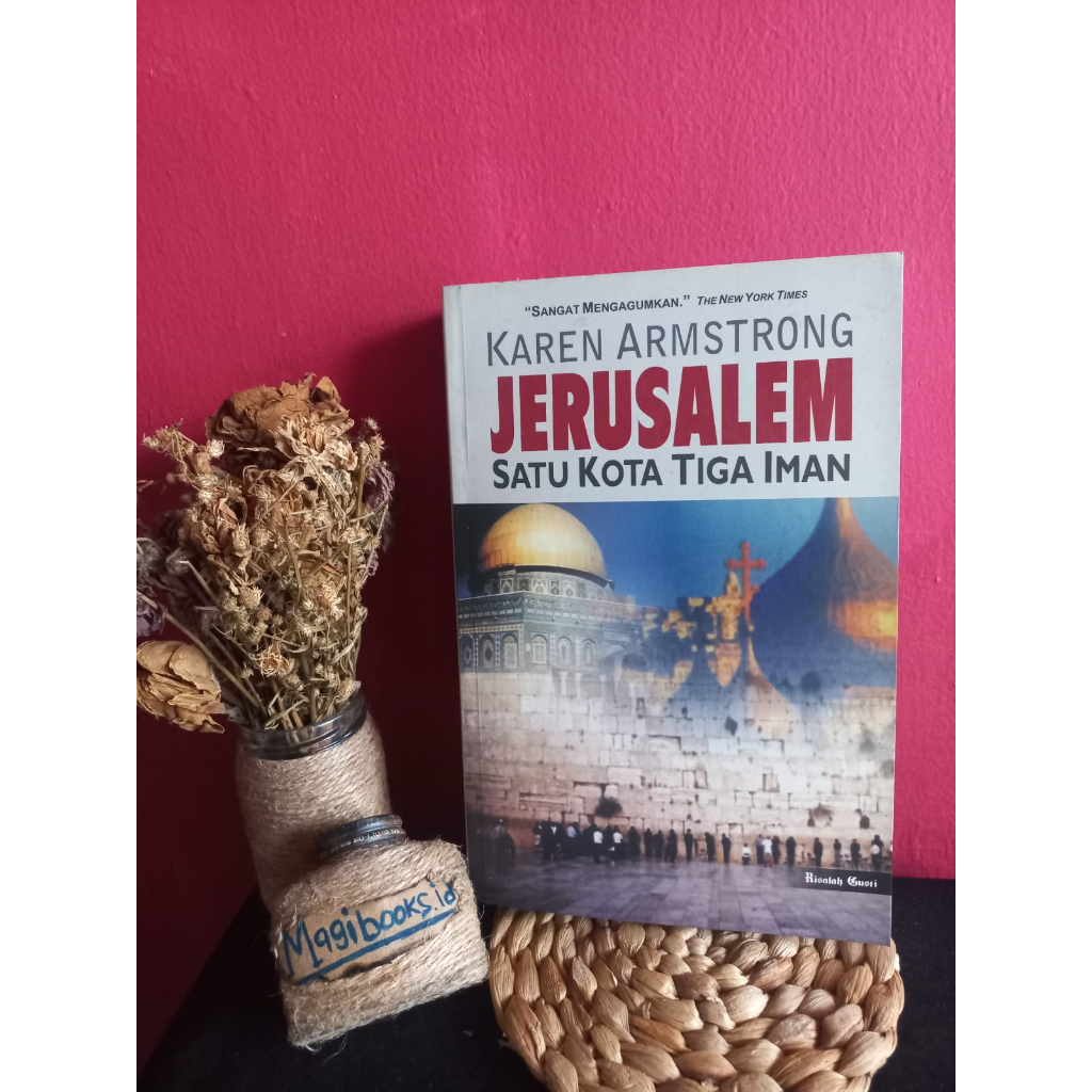 JERUSALEM - SATU KOTA TIGA IMAN - KAREN ARMSTRONG