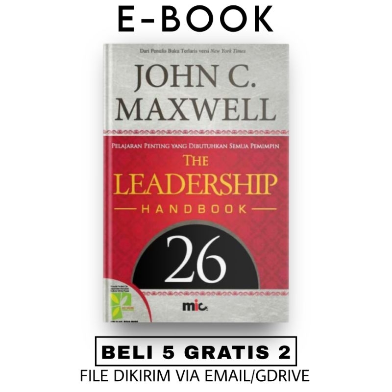 

[ID122] The Leadership Handbook: Pelajaran Penting yang Dibutuhkan Semua Pemimpin - John C. Maxwell