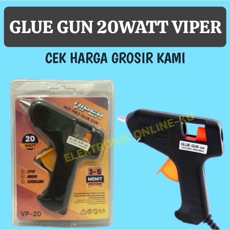 GLUE GUN LEM TEMBAK 20WATT VIPER