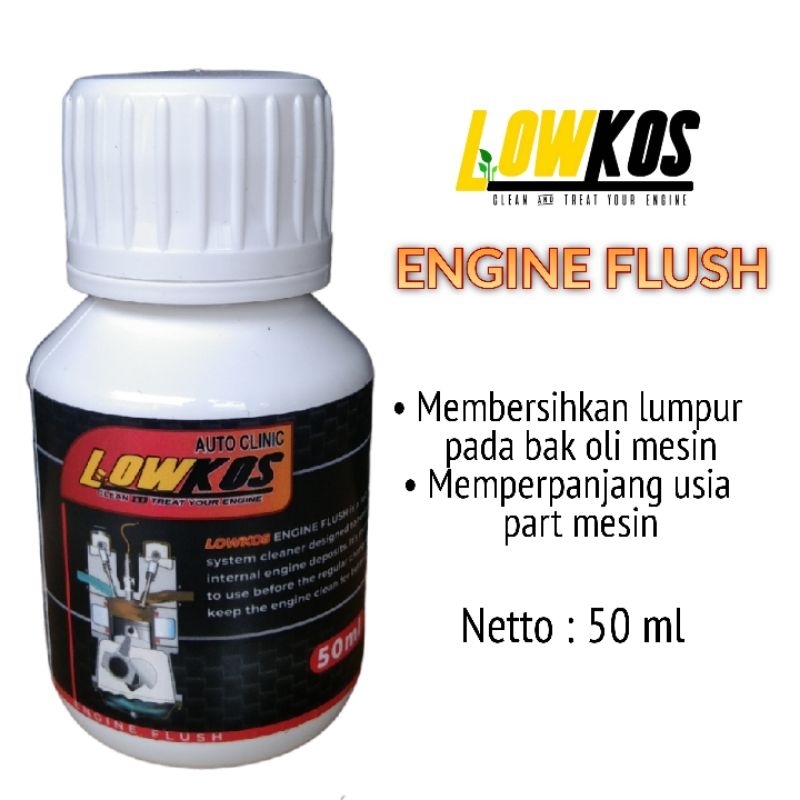 LOWKOS - ENGINE FLUSH 50 ml Pembersih lumpur dalam bak oli