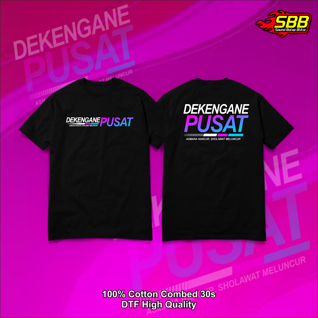 Kaos Viral Dekengane Pusat Distro Katun Sound BAlap Blitar