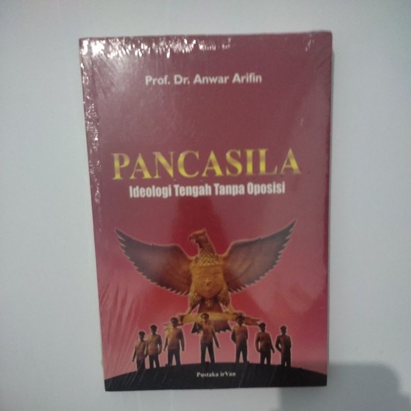 

Buku Pancasila ideologi tengah tanpa oposisi Prof. Dr. Anwar Arifin
