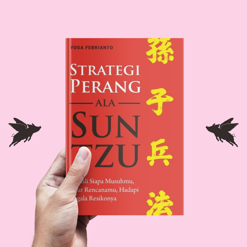 Strategi Perang Ala Sun Tzu - Yoga Febrianto