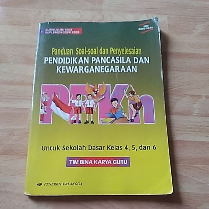 PANDUAN SOA-SOAL DAN PENYELESAIAN PPKN SD KLS 4.5.6 ( KURIKULUM 1994 gbpp 1999 )