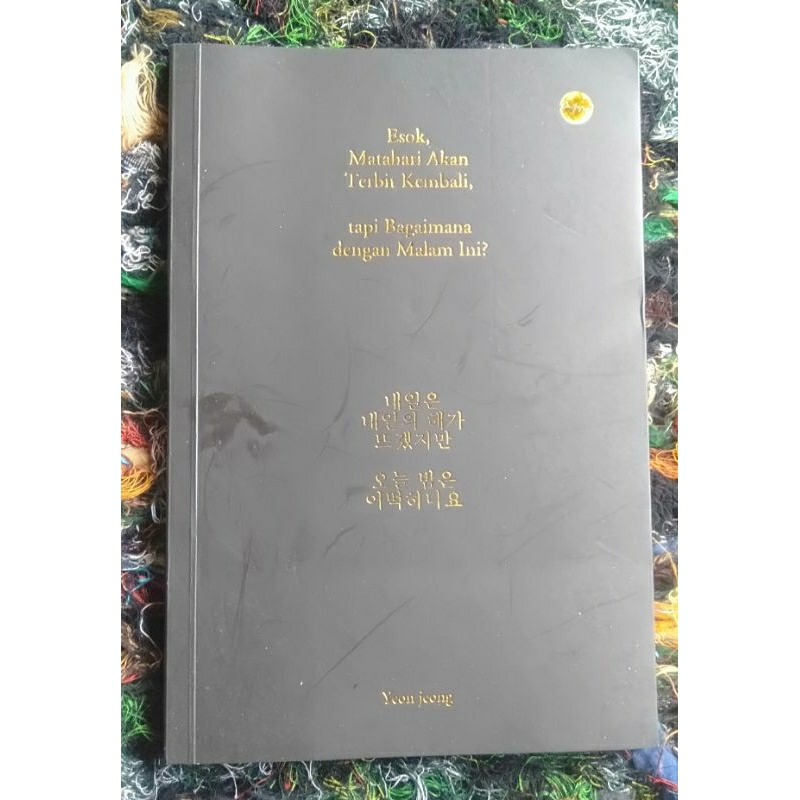 Buku Esok,Matahari Akan Terbit Kembali, Tapi Bagaimana Dengan Malam Ini?