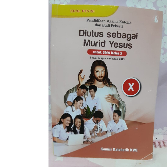 

BUKU PENDIDIKAN AGAMA KATOLIK KELAS X DAN XI - EDISI REVISI K13
