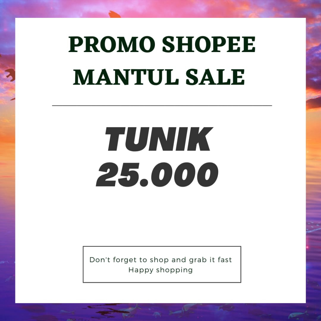 Cuci Gudang Tunik 25.000 Promo Puncak 7.7 Shopee Live Bombastis Sale!!