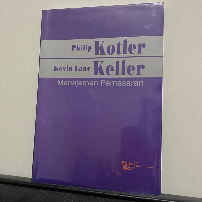 

Manajemen Pemasaran Edisi 13 Jilid 2 by Kotler Keller