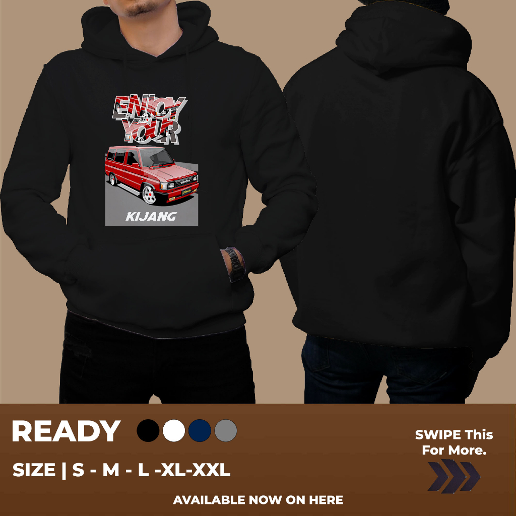 HOODIE TOYOTA KIJANG ENJOY YOUR KIJANG KEREN BANGET UNTUK PRIA