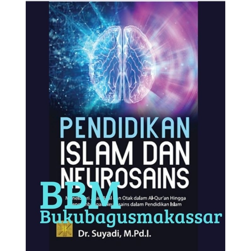 PENDIDIKAN ISLAM DAN NEUROSAINS