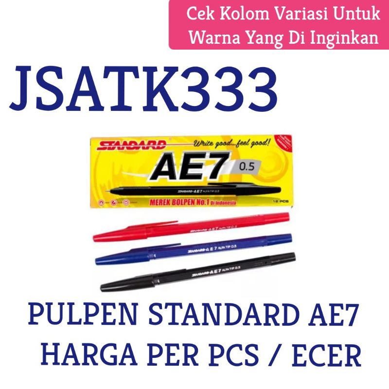 

Pulpen Standard AE7 Ecer / Satuan
