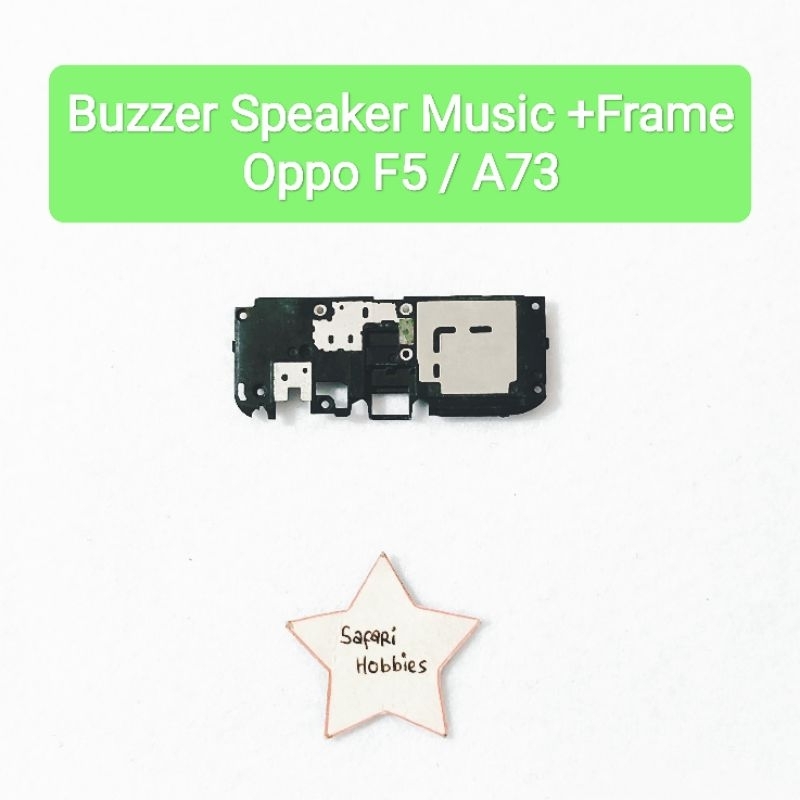 Buzzer Speaker Music Oppo F5 / A73 with Frame
