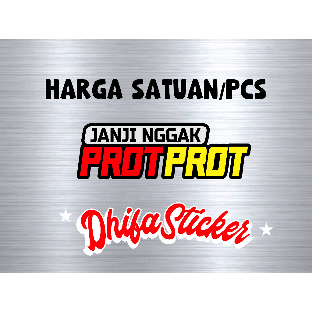 stiker JANJI NGGAK PROT PROT stiker viral stiker motor stiker cutting stiker timbul stiker motor dan