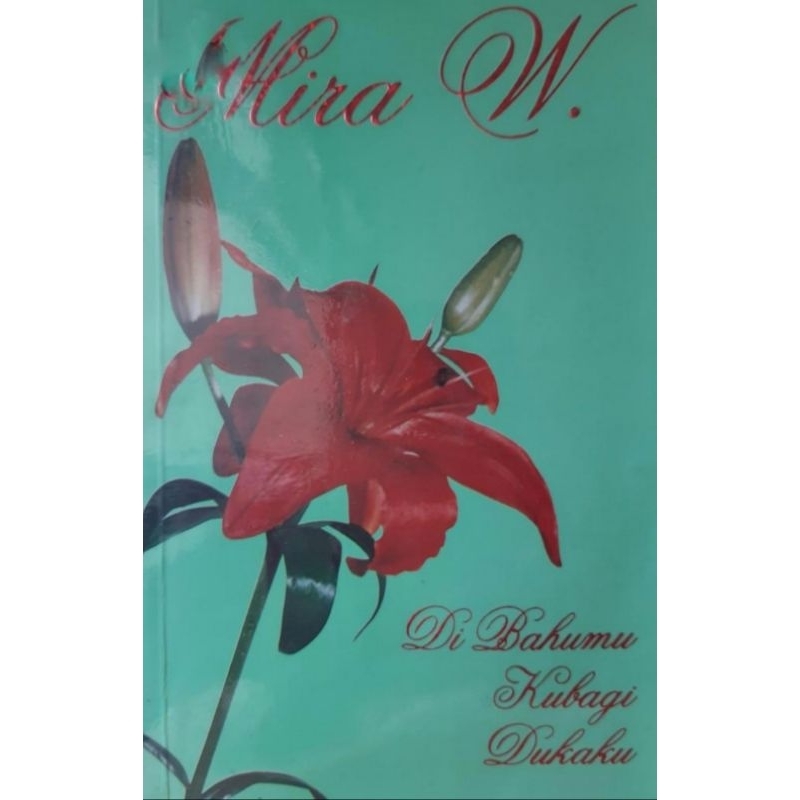 Novel Mira W : Dibahumu Kubagi Dukaku