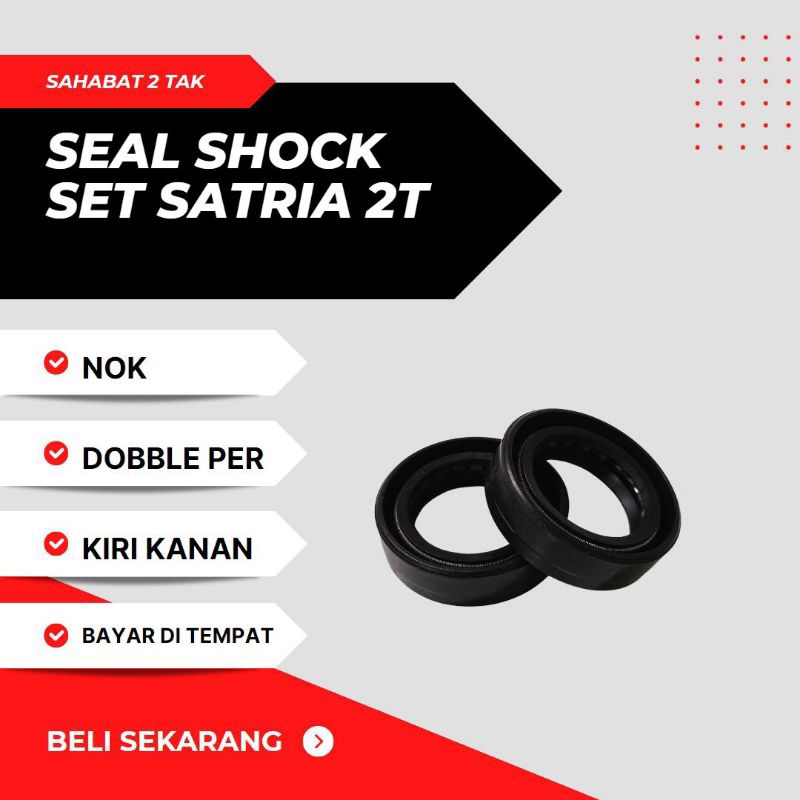 SEAL SHOCK SIL SOK SATRIA 2TAK DOBEL DOBLE PER