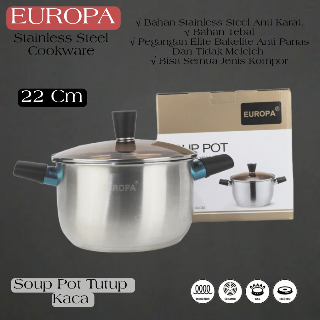 A1 Panci Europa Soup Pot Stainless Tutup Kaca High Qulaty Anti Karat Casserole Soup Pot Stainless 22Cm