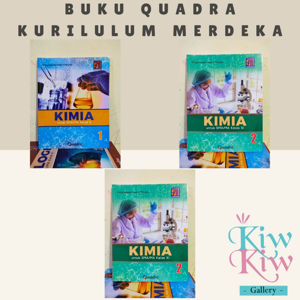 Buku Kimia Kelas 10, 11, 12 SMA/MA Kurikulum Merdeka - Quadra